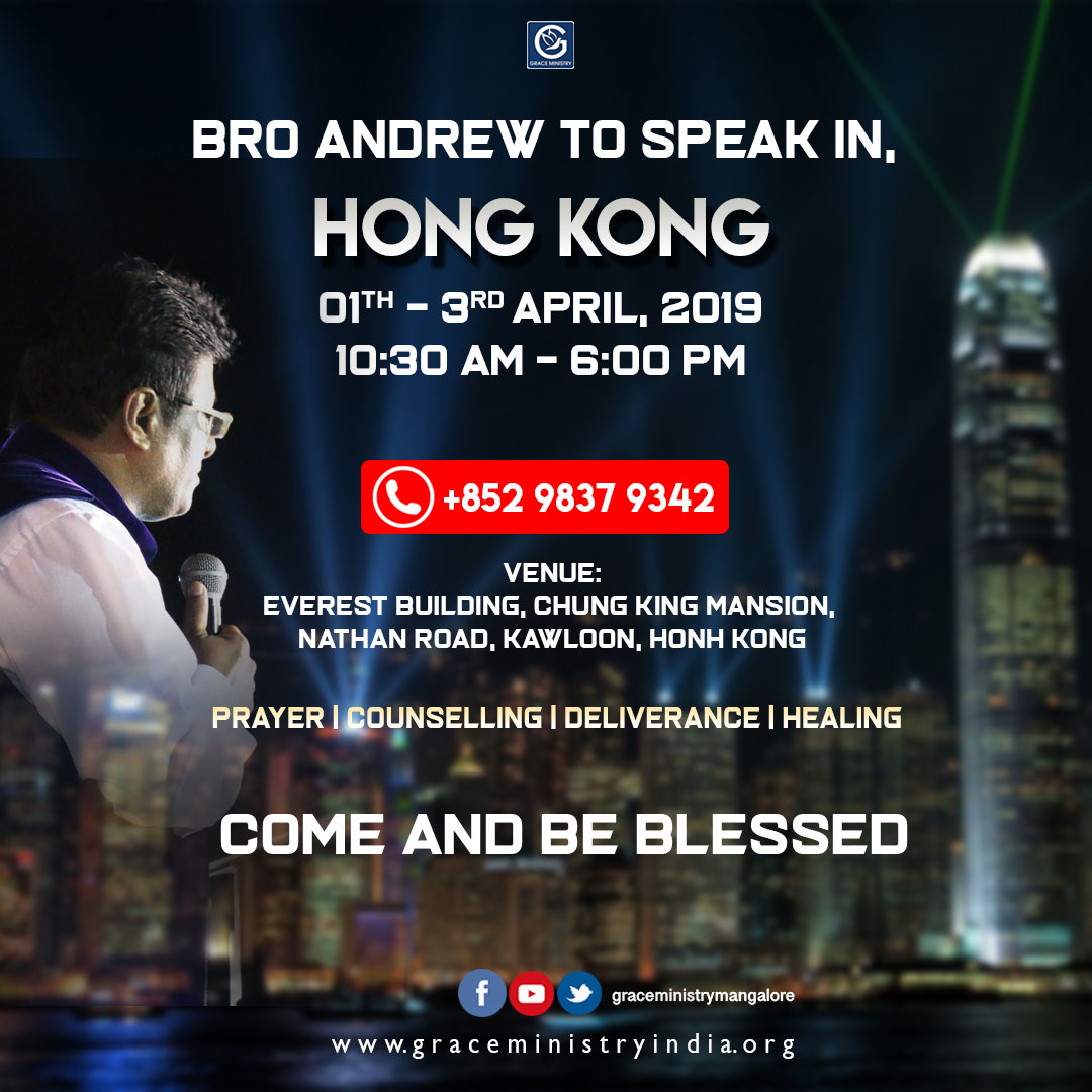 Bro Andrew Richard to Minister in Hong Kong for Prayers and Counselling from 1st - 3rd April, 2019. Come and expect to receive a touch from God.